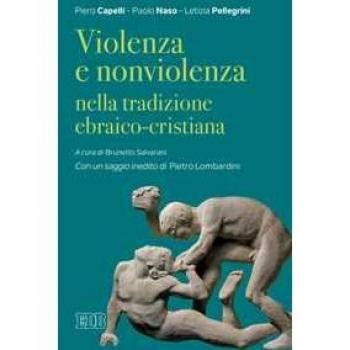 Violenza e nonviolenza nella tradizione ebraico-cristiana