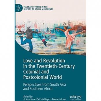 Love and Revolution in Colonial and Postcolonial World: South Asia & Southern Africa Perspectives
