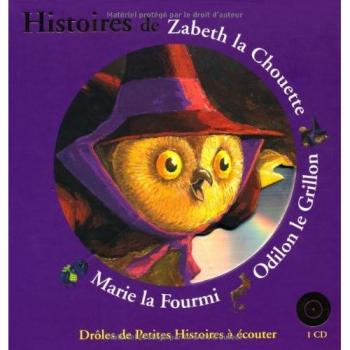 Droles De Petites Betes: Zabeth LA Chouette/Odilon Le Grillon/Marie LA Fourmi / 1 CD