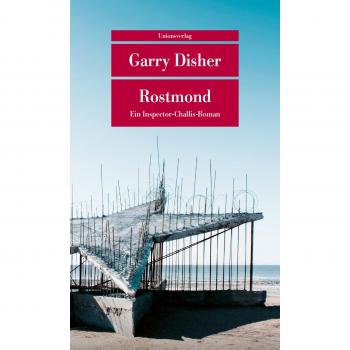 Garry Disher Rostmond: Ein Inspector-Challis-Roman