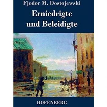 Dostojewski, Fjodor M. Erniedrigte Und Beleidigte