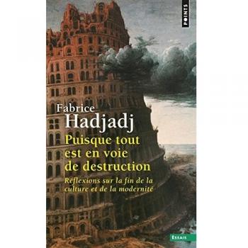 Puisque tout est en voie de destruction