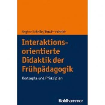 Interaktionsorientierte Didaktik der Frühpädagogik