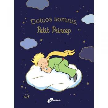 Dolços Somnis, Petit Príncep!