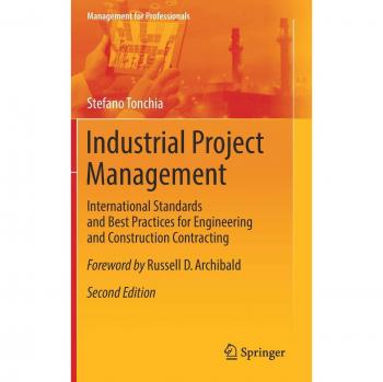 Industrial Project Management: International Standards and Best Practices for Engineering and Construction Contracting