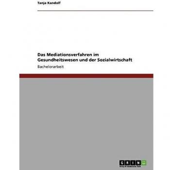 Das Mediationsverfahren im Gesundheitswesen und der Sozialwirtschaft