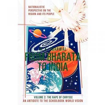 From Bharata to India: Volume 2: The Rape of Chrysee