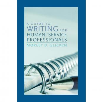 A Guide to Writing for Human Service Professionals by Morley D Glicken
