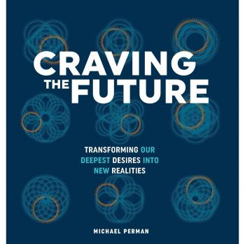 Craving the Future: Transforming Deep Desires