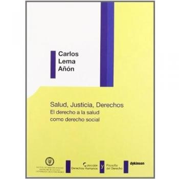 Salud, justicia, derechos. El derecho a la salud como derecho social.