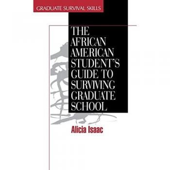 The African American Student's Guide to Surviving Graduate School