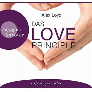 Das Love Principle: Die Erfolgsmethode für ein erfülltes Leben