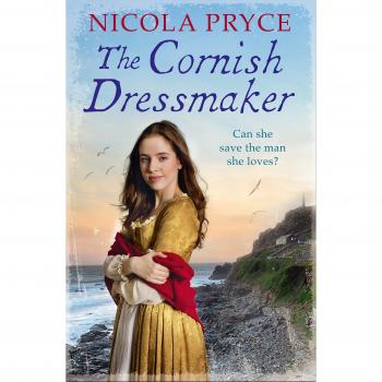 The Cornish Dressmaker: A sweeping historical saga for fans of Poldark