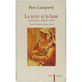 La terre et la lune : Alimentation, folklore, société (Histoires)