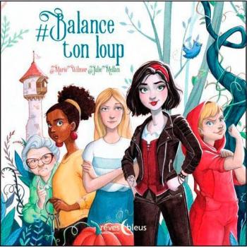 #Balance ton loup Marie Wilmer, Julie Mellan Orbestier
