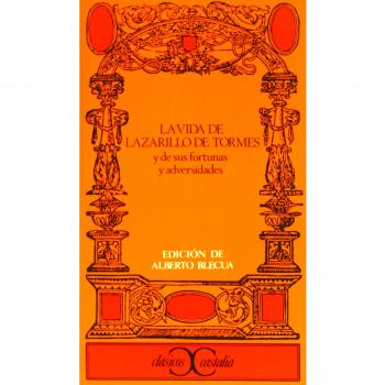 La vida de Lazarillo de Tormes y sus fortunas y adversidades