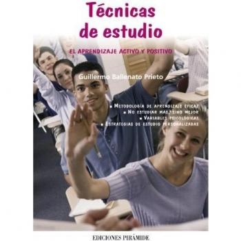 Técnicas de estudio: El aprendizaje activo y positivo (Tapa blanda con solapas).