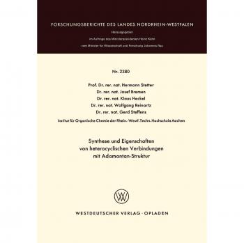 Synthese und Eigenschaften von heterocyclischen Verbindungen mit Adamantan-Struktur (Forschungsberichte des Landes Nordrhein-Westfalen, 2380, Band 2380)