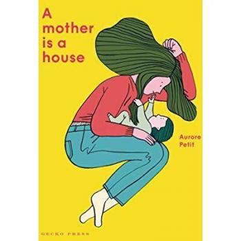 A Mother Is A House