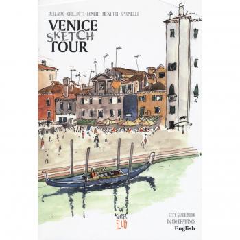 Venezia Sketch Tour. Guida turistica della città in 130 illustrazioni. Ediz. inglese