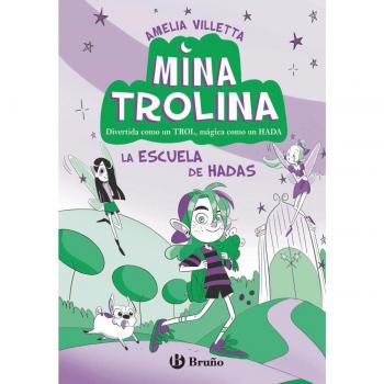 Mina Trolina, 1. La escuela de hadas