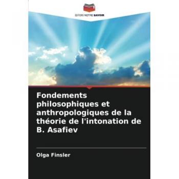 Fondements philosophiques et anthropologiques de la théorie de l'intonation de B. Asafiev
