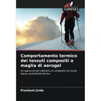 Jinde, Prashant: Comportamento termico dei tessuti compositi a maglia di aerogel