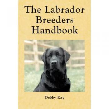 The Labrador Breeders Handbook
