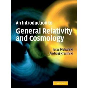 An introduction to general relativity and cosmology paperback