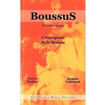 Boussus 3e Epoque. l'Emergence de la Reduve