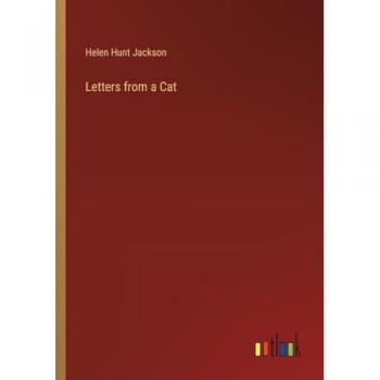 Jackson, Helen Hunt: Letters from a Cat