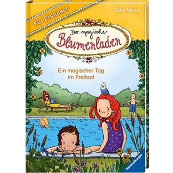 Der magische Blumenladen für Erstleser, Band 5: Ein magischer Tag im Freibad