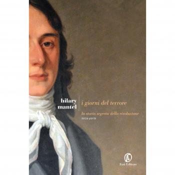 I giorni del terrore. La storia segreta della rivoluzione. Vol. 3