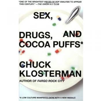 Sex, Drugs, and Cocoa Puffs