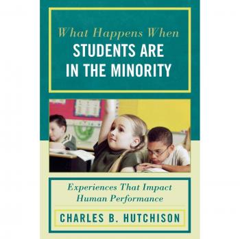 Rowman & Littlefield Pub, Inc. What Happens When Students Are in the Minority