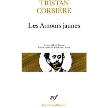 Les Amours jaunes / Poèmes retrouvés /OEuvres en prose