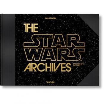 Duncan, Paul: The Star Wars Archives. 1977-1983