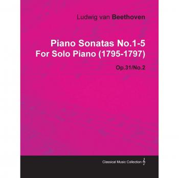 Piano Sonatas No.1-5 by Ludwig Van Beethoven for Solo Piano