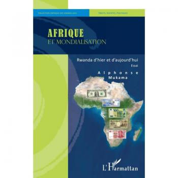 Afrique et mondialisation: Rwanda d'hier et d'aujourd'hui. Essai