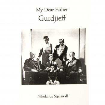 My Dear Father Gurdjieff