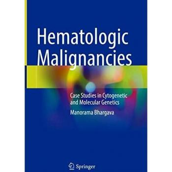 Bhargava, Manorama: Hematologic Malignancies