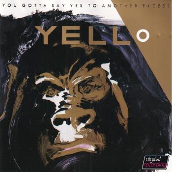 Yello You Gotta Say Yes To Another Excess