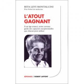 L'ATOUT GAGNANT. A un âge avancé, notre cerveau garde des capacités exceptionnelles que chacun peut utiliser
