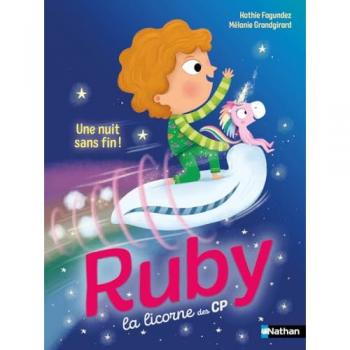 Ruby la licorne des CP : Une nuit sans fin !