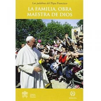 La familia, la obra maestra de dios (Tapa blanda).
