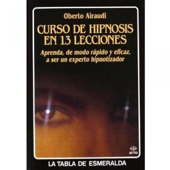 CURSO DE HIPNOSIS EN 13 LECCIONES