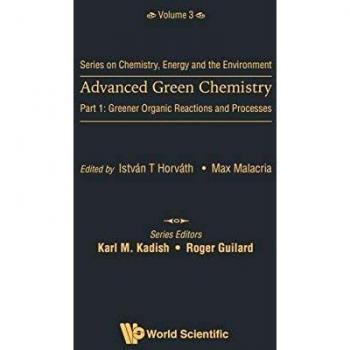 Advanced Green Chemistry: Greener Organic Reactions and Processes: Part 1: Greener Organic Reactions and Processes