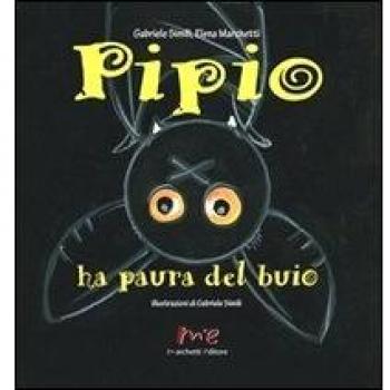 Pipio ha paura del buio