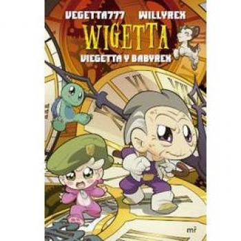 Wigetta. Viegetta y Babyrex