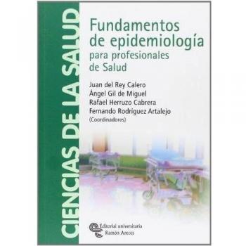 Fundamentos de epidemiología para profesionales de salud (Tapa blanda).